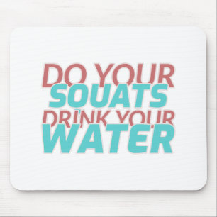 Do Squats Drink Water Mouse Pad