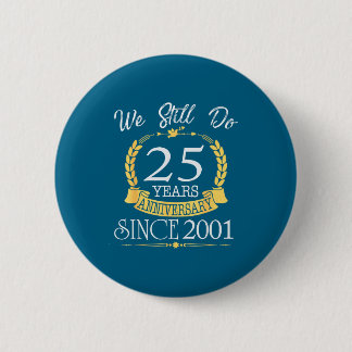 Do Still 25 Anniversary Since 2001 6 Cm Round Badge