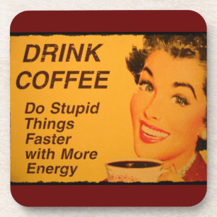 Do Stupid Things Faster Coaster