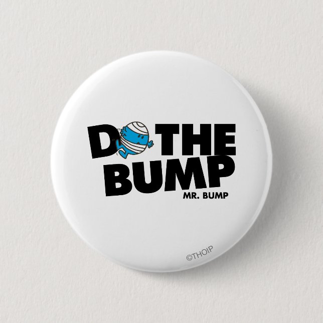 Do The Bump | Mr. Bump 6 Cm Round Badge (Front)