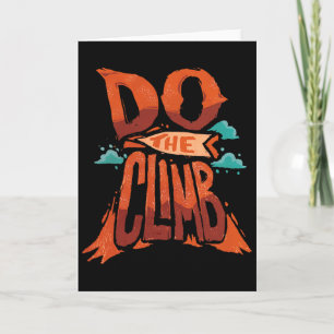 Do The Climb Motivational Quote For Mountain Hiker Card