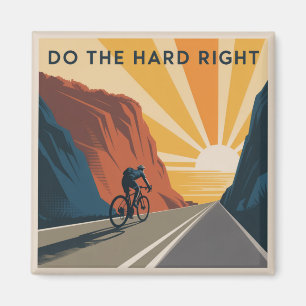 Do The Hard Right Magnet