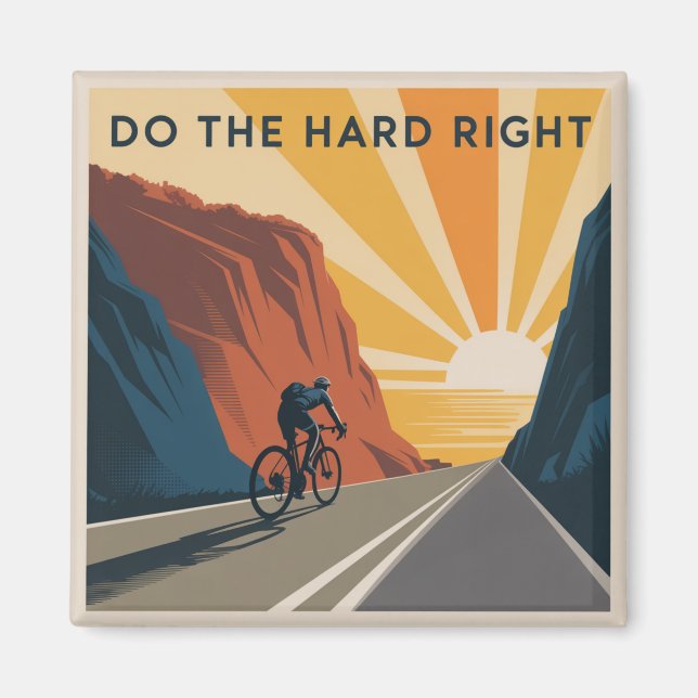 Do The Hard Right Magnet (Front)