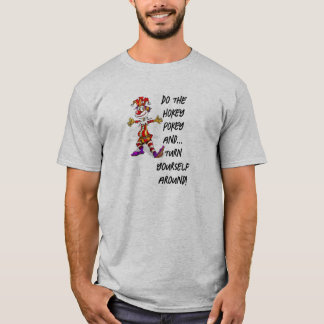 Do the hokey pokey and turn yourself around T-Shirt
