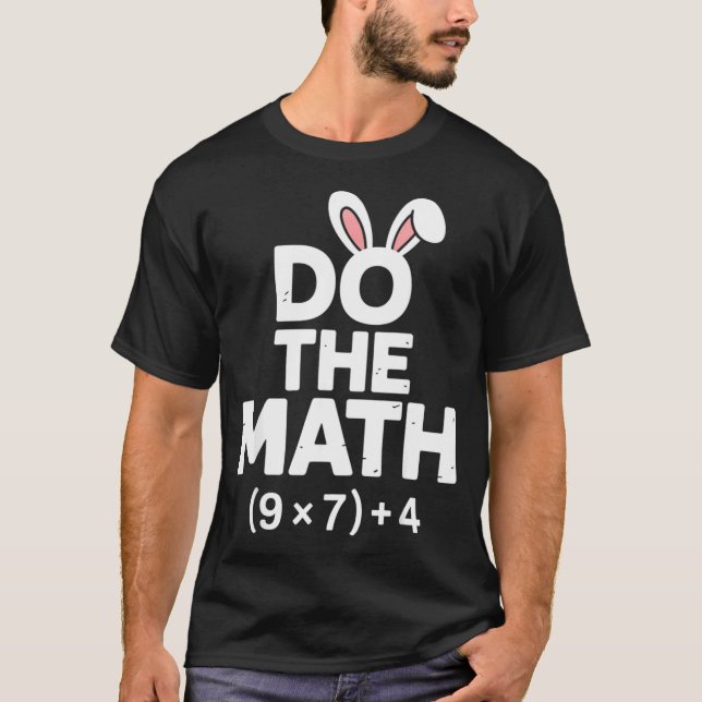 Do the math 67 easter six seven 6-7 eggs meme  T-Shirt (Front)