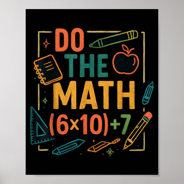 Do The Math 67 Funny Equation Back To School  Poster (Front)