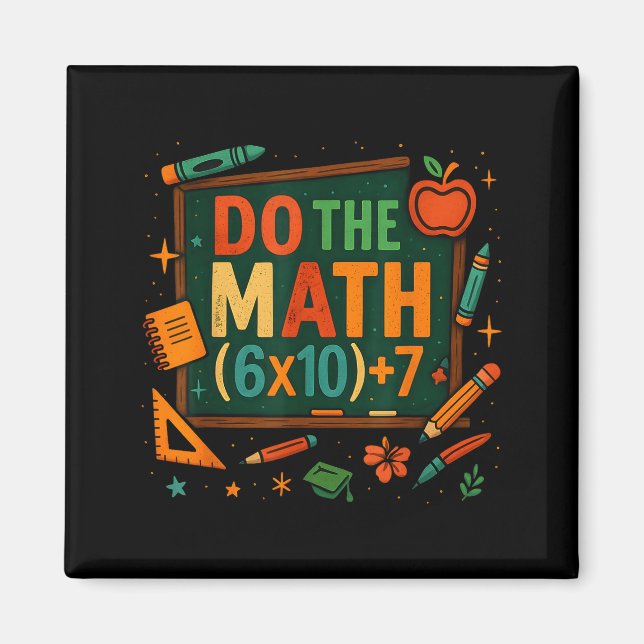 Do The Math 67 Funny Equation Chalkboard School Ar Magnet (Front)