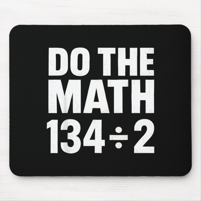 Do The Math 67 Funny Meme Six Seven Math Teacher S Mouse Pad (Front)