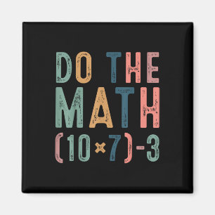 Do The Math 67 Funny Six Seven Meme Teacher Women  Magnet