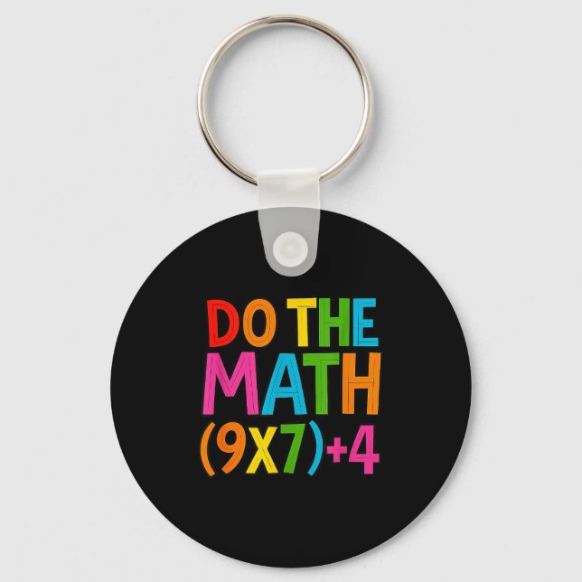 Do The Math 67 Meme 6 7 Funny Six Seven  Key Ring (Front)
