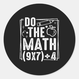 Do The Math 67 Meme 6 7 Funny Six Seven Women Classic Round Sticker