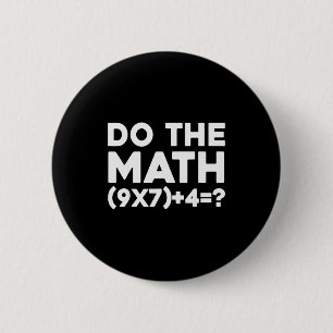 Do The Math 67 Meme 6 Cm Round Badge