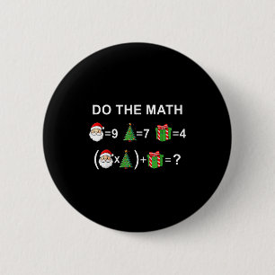 Do The Math 67 Meme Christmas Funny Math Teacher 6 Cm Round Badge