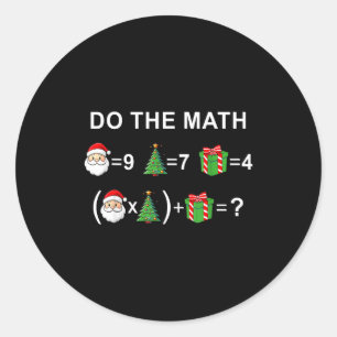 Do The Math 67 Meme Christmas Funny Math Teacher  Classic Round Sticker