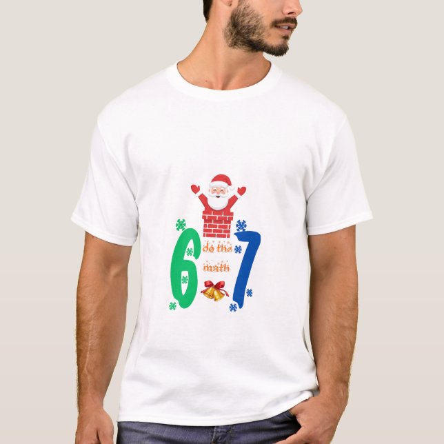 Do The Math 67 Meme Christmas T-Shirt (Front)