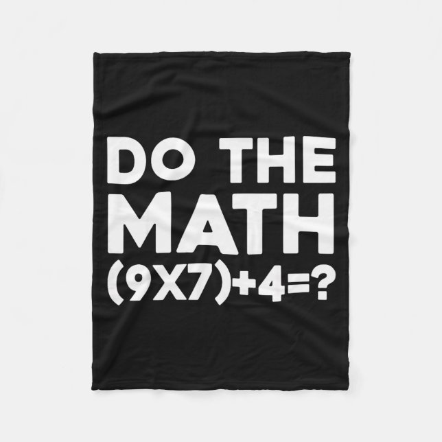 Do The Math 67 Meme  Fleece Blanket (Front)