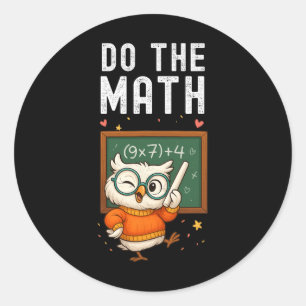 Do The Math 67 Meme Funny 100 Days Of School Teach Classic Round Sticker