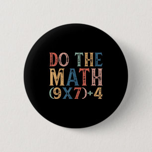 Do The Math 67 Meme Funny 6 7 Six Seven Men Women 6 Cm Round Badge