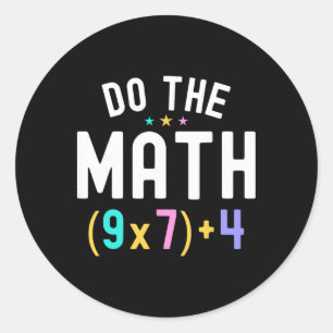 Do The Math 67 Meme Funny Six Seven Men Women Math Classic Round Sticker