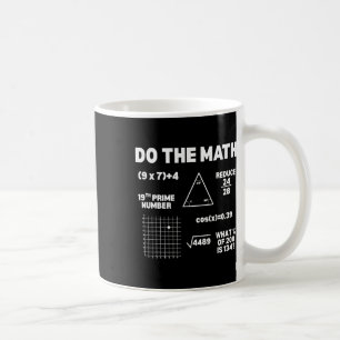 Do The Math 67 Meme Funny Six Seven Men Women Teac Coffee Mug