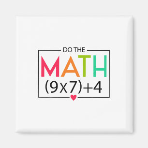 Do The Math 67 Meme Funny Six Seven Men Women Teac Magnet