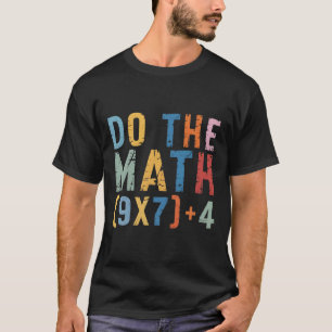 Do The Math 67 Meme Funny Six Seven Men Women Teac T-Shirt
