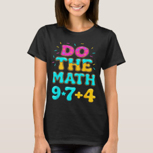 Do The Math 67 Meme Funny Six Seven Men Women Teac T-Shirt