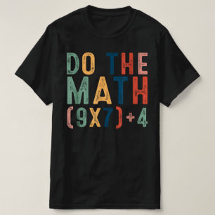 Do The Math 67 Meme Funny Six Seven Men Women Teac T-Shirt