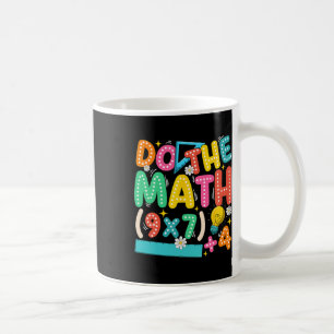 Do The Math 67 Meme Funny Six Seven Teacher Coffee Mug