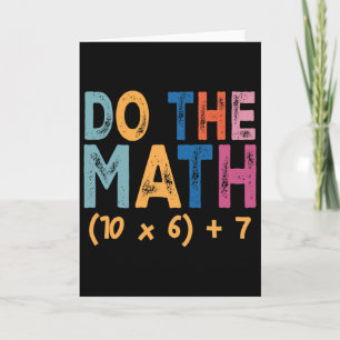 Do The Math 67 Meme Funny Six Seven Teacher Humor Card