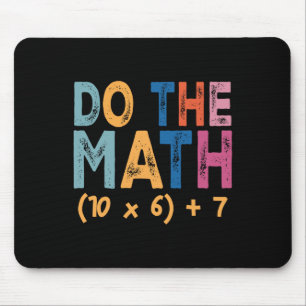 Do The Math 67 Meme Funny Six Seven Teacher Humor Mouse Pad