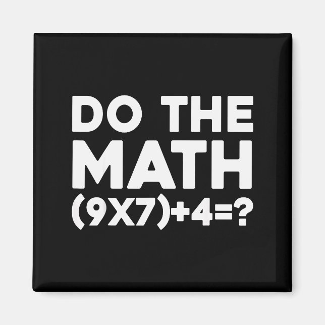 Do The Math 67 Meme  Magnet (Front)