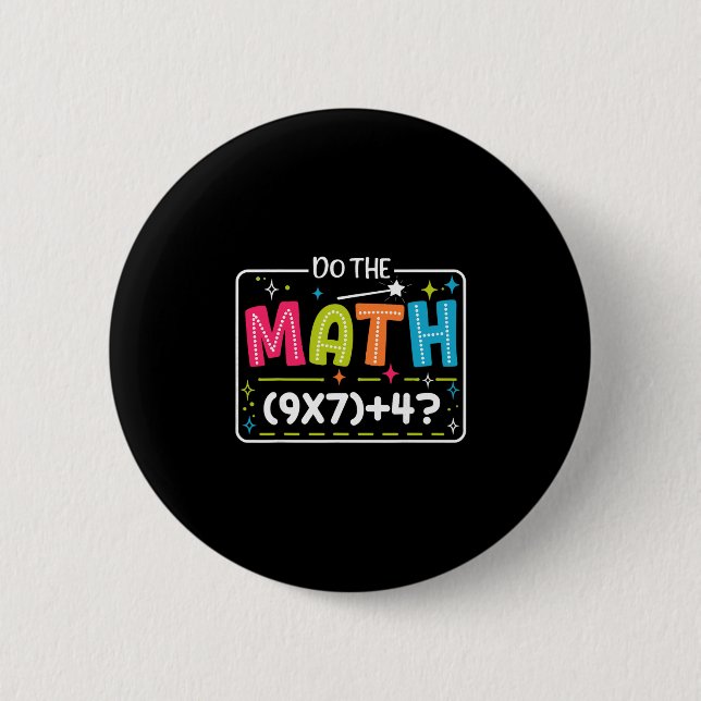 Do The Math 67 Meme Match Teacher Funny  6 Cm Round Badge (Front)