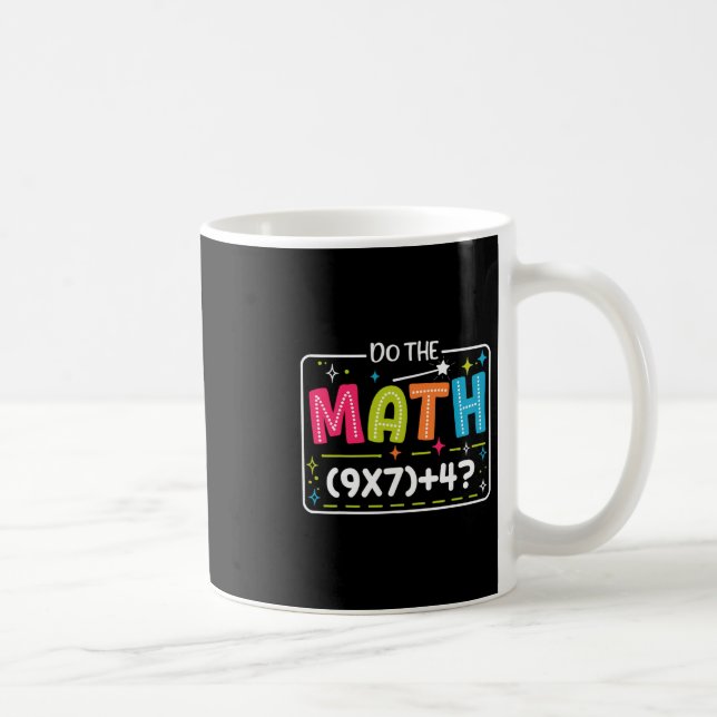 Do The Math 67 Meme Match Teacher Funny  Coffee Mug (Right)
