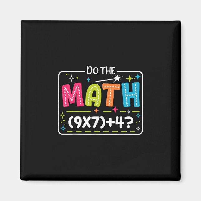 Do The Math 67 Meme Match Teacher Funny  Magnet (Front)