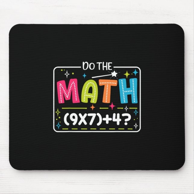 Do The Math 67 Meme Match Teacher Funny  Mouse Pad (Front)