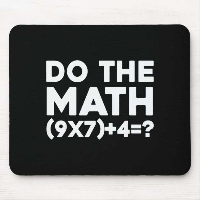 Do The Math 67 Meme  Mouse Pad (Front)