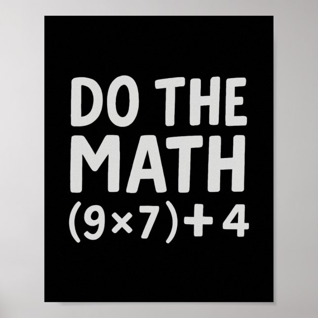 Do The Math 67 Meme  Poster (Front)