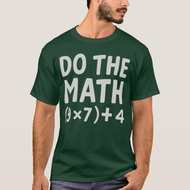 Do The Math 67 Meme T-Shirt (Front)