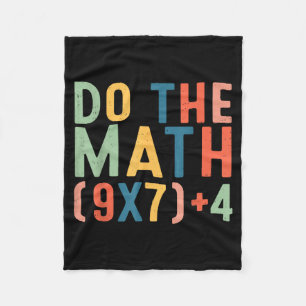 Do The Math 67 Six Seven Meme Teacher Student Men  Fleece Blanket