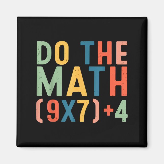 Do The Math 67 Six Seven Meme Teacher Student Men  Magnet (Front)