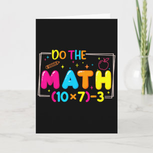 Do The Math 67 Teacher Meme Funny _1 Card