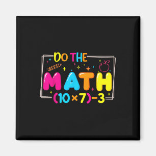 Do The Math 67 Teacher Meme Funny _1 Magnet