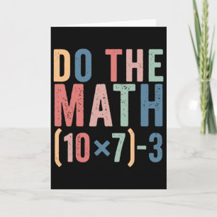 Do The Math 67 Teacher Meme Funny  Card