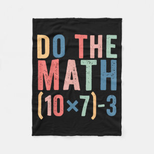 Do The Math 67 Teacher Meme Funny Fleece Blanket