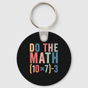 Do The Math 67 Teacher Meme Funny  Key Ring