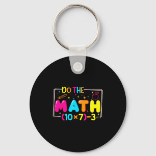 Do The Math 67 Teacher Meme Funny  Key Ring