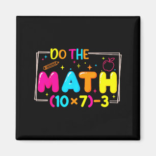 Do The Math 67 Teacher Meme Funny Magnet