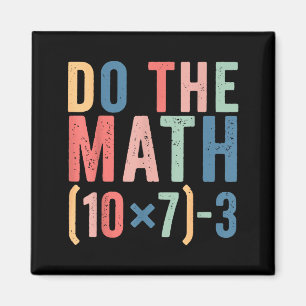 Do The Math 67 Teacher Meme Funny Magnet