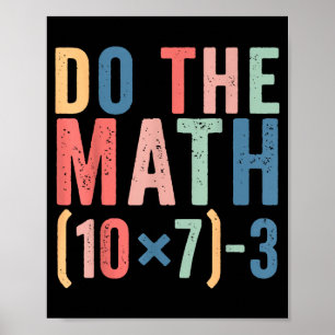 Do The Math 67 Teacher Meme Funny Poster